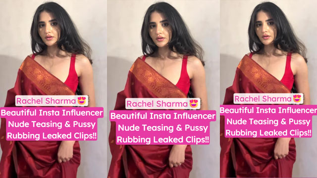 Beautiful Rachel Sharma Insta Influencer Nude Hard Pussy Sex OYO